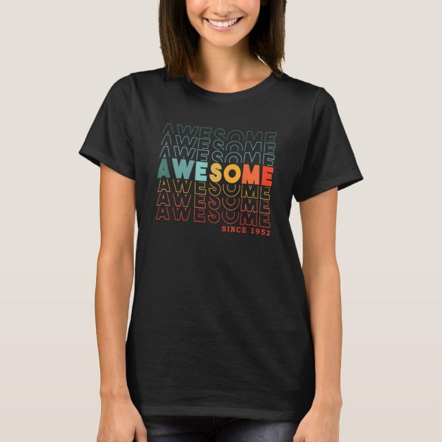 T-shirt 71e anniversaire Awesome depuis 1952 Homme ou Femm (Devant)