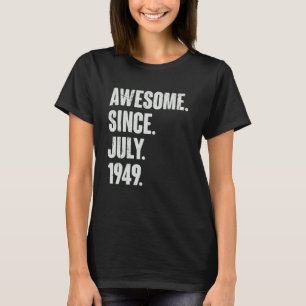 T-shirt 73 Ans 73ème Anniversaire Awesome Depuis Juillet 1