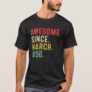 T-shirt 73 Ans Awesome Depuis Mars 1950 73e Anniversaire