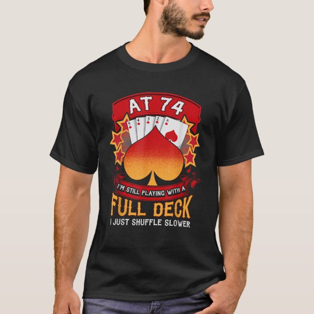 T-shirt 74 Anniversaire Cadeau 74e Funny Playing Card (Devant)