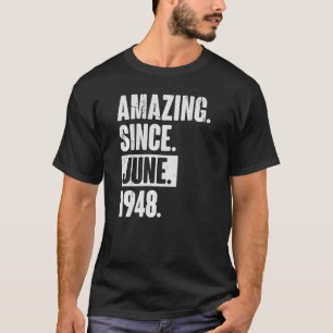 T-shirt 74 ans 74e anniversaire Extraordinaire depuis juin