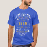 T-shirt 74 Years Old 74th Birthday Made Born in 1949 Men W<br><div class="desc">74 Years Old 74th Birthday Made Born in 1949 Men Women Idea  .</div>
