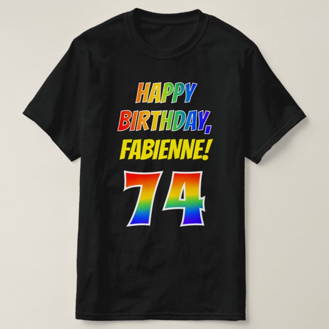 T-shirt 74e anniversaire — Bold, Fun, Rainbow 74, Nom pers (Design devant)