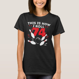 T-shirt 74e anniversaire Bowling 74 ans Anniversaire