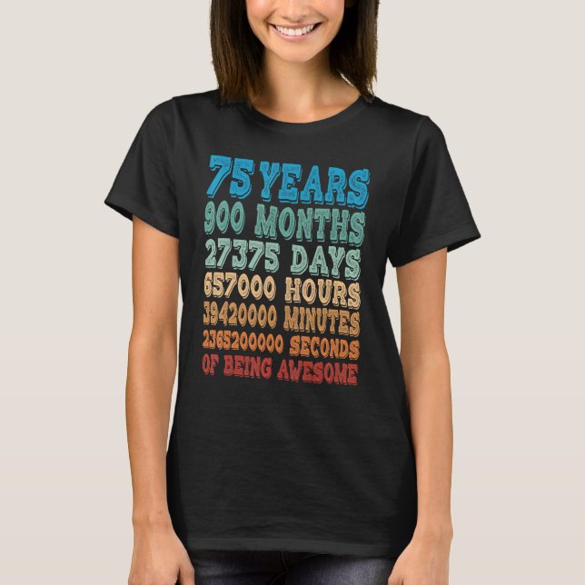 T-shirt 75 Ans Mois Jours Heures D'Être Impressionnant 75e (Devant)