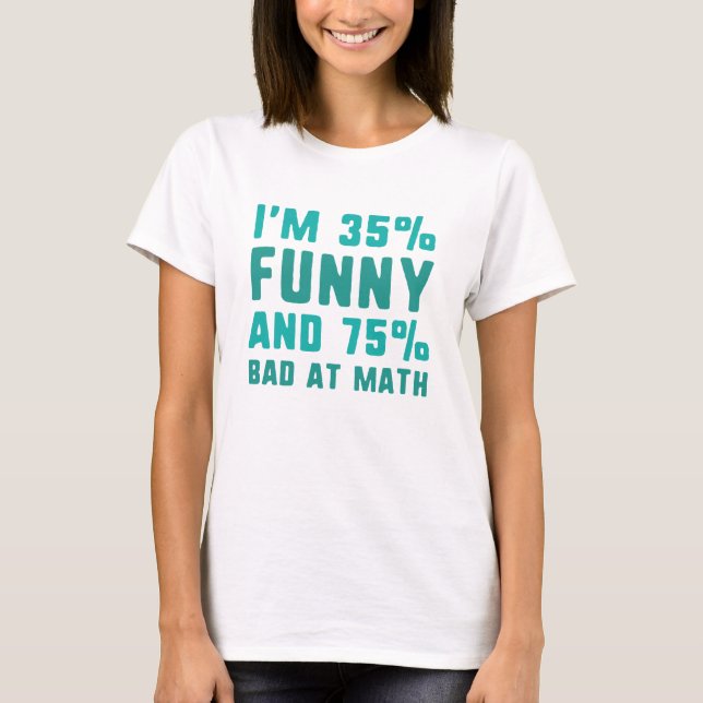 T-shirt 75% De Mauvais Maths (Devant)