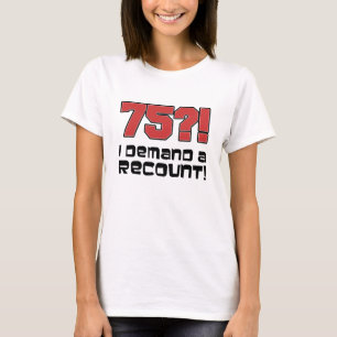 T-shirt 75 ? ! J'exige un recompte