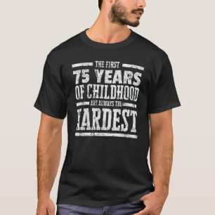 T-shirt 75 premières années d'enfance toujours le Shi le