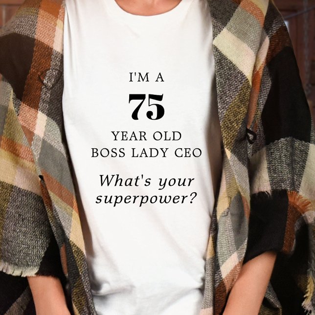 T-shirt 75 Year Old Boss Lady CEO Motivational (75 Year Old Boss Lady CEO What's Your Superpower Motivational T-Shirt-4)