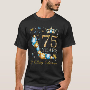 T-shirt 75E Anniversaire 75 Ans D'Être Impressionnant 75 A
