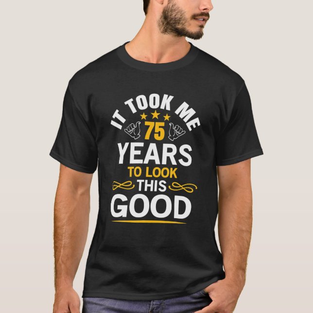 T-shirt 75e Anniversaire Design M'A Pris 75 Anniversaire (Devant)