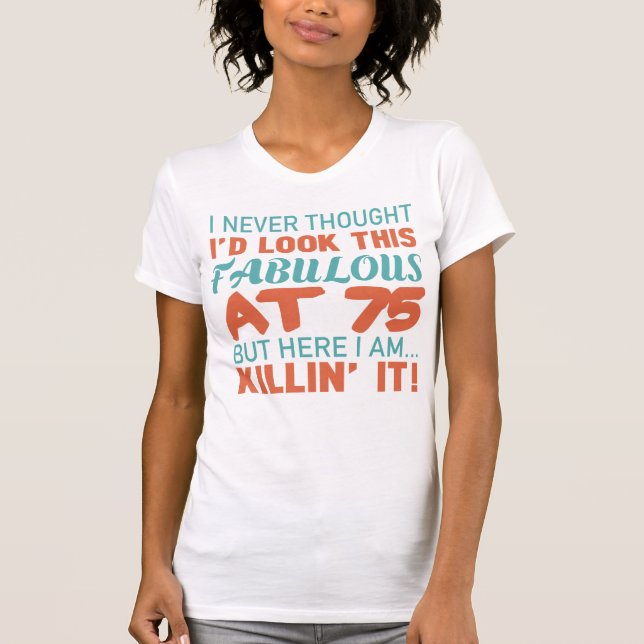 T-shirt 75e anniversaire pour les femmes fabuleuses (Devant)