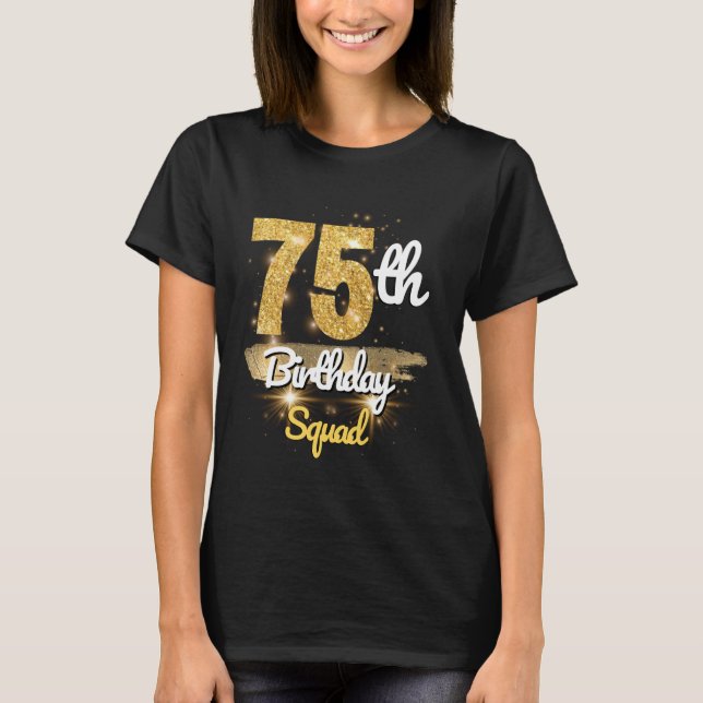 T-shirt 75e Anniversaire Squad Amusant 75 ans Anniversaire (Devant)
