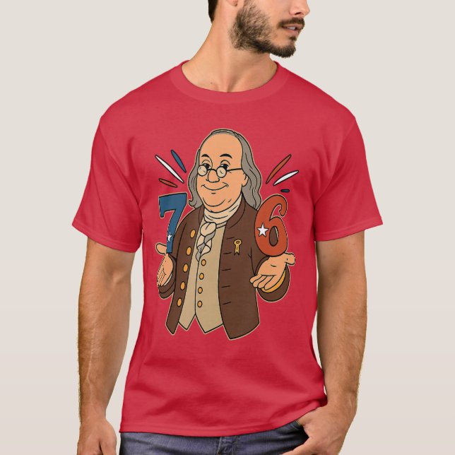 T-shirt 76 1776 Drôle Benjamin Ben Franklin Mème Six Sept (Devant)
