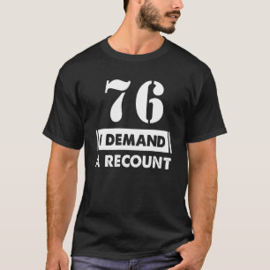 T-shirt 76 Anniversaire Récapitulatif De La Demande 76 Ans