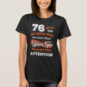 T-shirt 76 ans Un propriétaire prudent 76e anniversaire