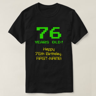 T-shirt 76e anniversaire : Amusant, 8 bits Look, Nerdy / G