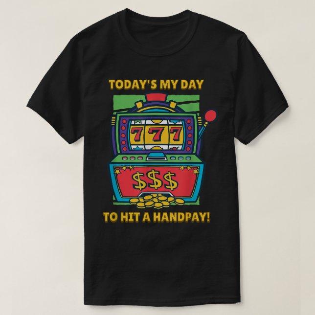 T-shirt 777 Handpay Jackpot Machine à sous Lucky Gambling (Design devant)