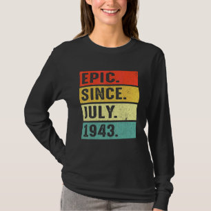 T-shirt 79 ans Epic depuis juillet 1943 79e anniversaire