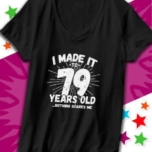 T-shirt 79 ans vieux mème sarcastique drôle 79ème annivers