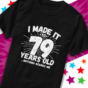 T-shirt 79 ans vieux mème sarcastique drôle 79ème annivers