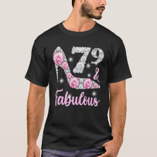 T-shirt 79th Birthday For Women 79 And Fabulous Heels