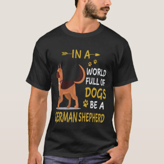 T-shirt 7 Dans un monde plein de chiens soyez un berger al