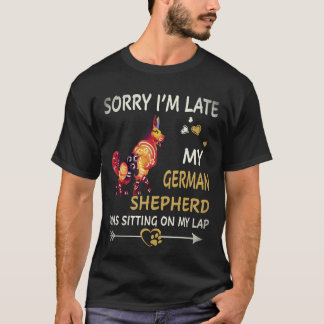 T-shirt 7 Désolé d'être en retard Mon berger allemand étai