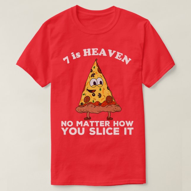T-shirt 7 est Ciel 7e Anniversaire Pizza Thème Drôle Citat (Design devant)