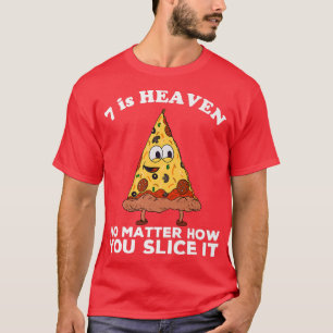 T-shirt 7 est Ciel 7e Anniversaire Pizza Thème Drôle Citat