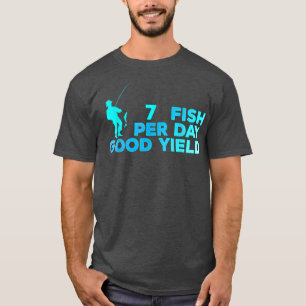 T-shirt 7 Fish Per day Good Yield Vintage Fishing Lover Fu