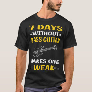 T-shirt 7 Jours sans basse guitariste guitariste