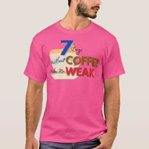 T-shirt 7 Jours Sans Café 2