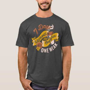 T-shirt 7 Jours Sans Café Fait Une Faible Typographie