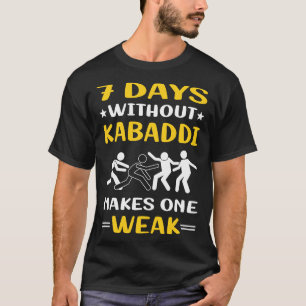 T-shirt 7 Jours Sans Kabaddi Kabadi