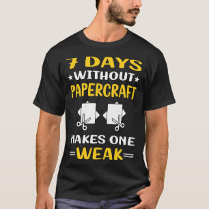 T-shirt 7 Jours Sans Papercraft Papier Artisanat