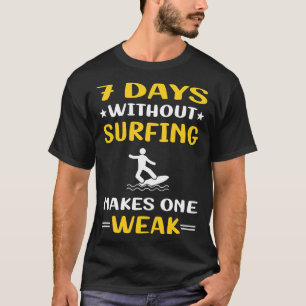 T-shirt 7 Jours Sans Surf Surf Surfer
