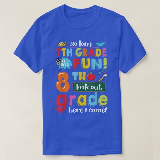 T-shirt 7e Grade It's Been Fun 8e Grade Here I Come Back (Design devant)