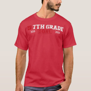 T-shirt 7th Grade Done Last Day of School 7th Grade Gradua