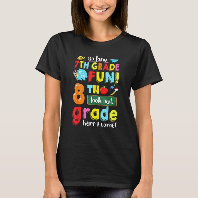 T-shirt 7th Grade It s Been Fun 8th Grade Here I Come Back (Devant)