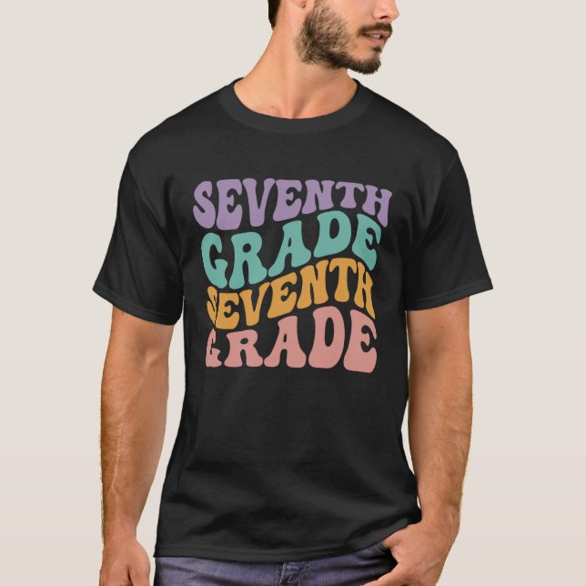 T-shirt 7th Grade Seventh Grade First Day Of School Teache (Devant)