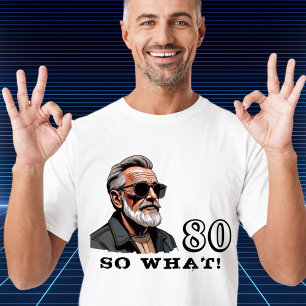 T-shirt 80 Alors ce que Drôle Dit 80e Anniversaire Homme C