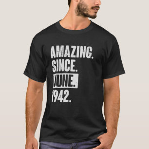 T-shirt 80 ans 80e anniversaire Extraordinaire depuis juin