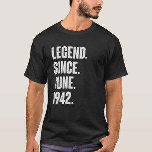 T-shirt 80 ans 80e anniversaire Légende depuis juin 1942
