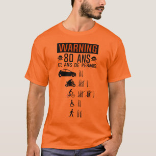 T-shirt 80 ans anniversaire permis conduire accident renve