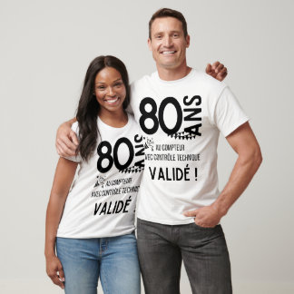 T-shirt 80 ans , cadeau humour anniversaire