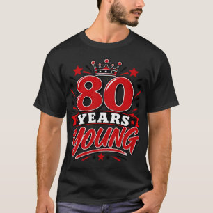 T-shirt 80 Ans Jeune