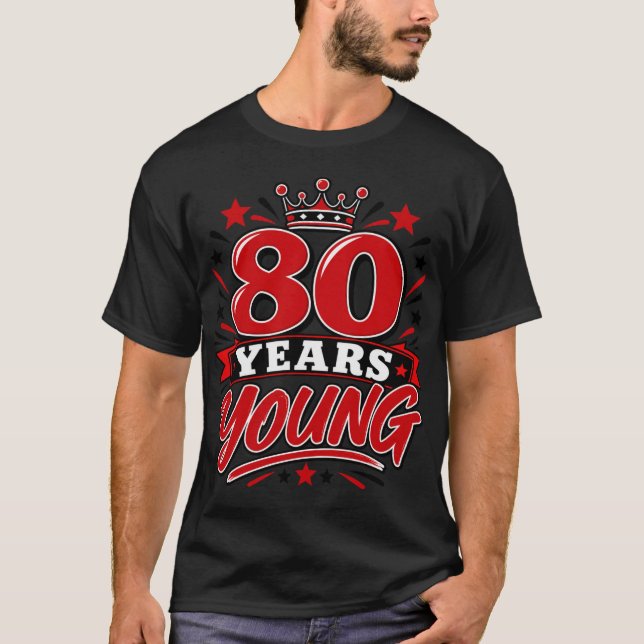 T-shirt 80 Ans Jeune (Devant)