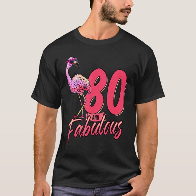 T-shirt 80 Et fabuleux 80e Flamant rose Anniversaire (Devant)