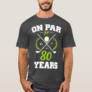 T-shirt 80 Years Old Happy 80th Birthday for Golfers